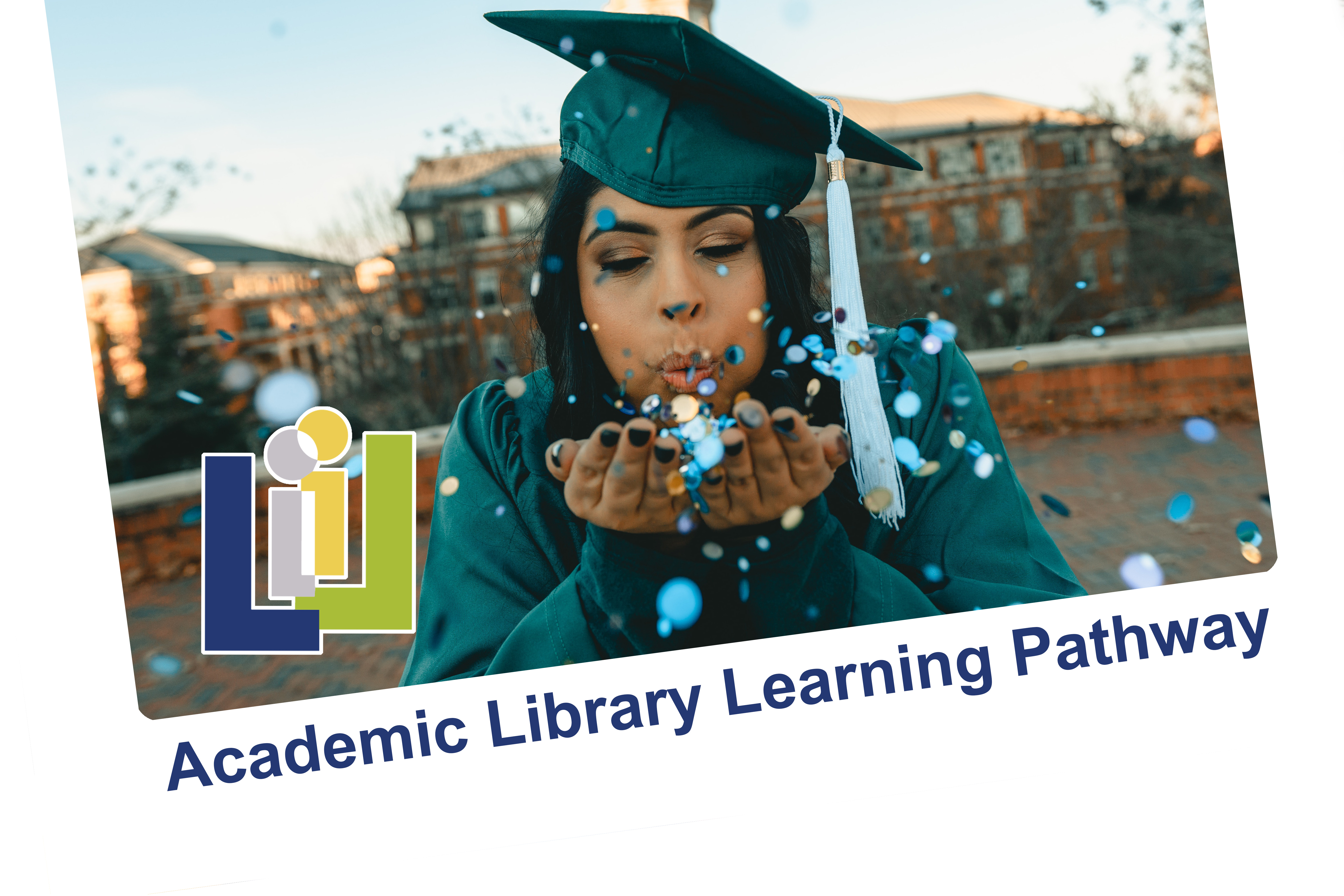 A student celebrates graduation by blowing confetti toward the camera while wearing their cap and gown. The text Academic Library Learning Pathway is displayed alongside the LibraryLinkNJ logo.