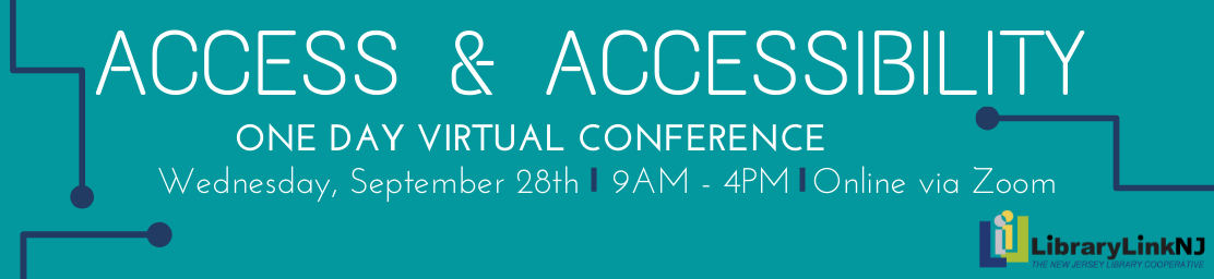 Access and Accessibility Conference Setpember 28 9am-4pm