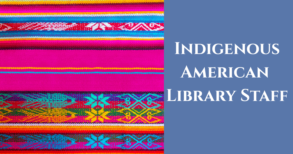 Indigenous American Library Staff