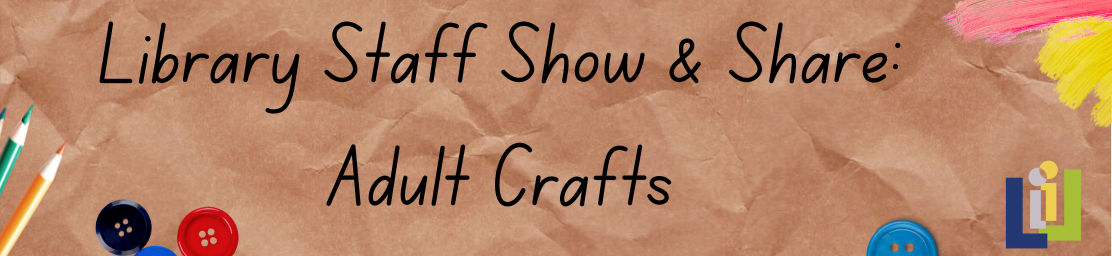 Adult Craft Show and Share