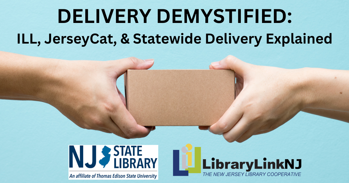 Delivery Demystified: JerseyCat, ILL, and Statewide Delivery Explained