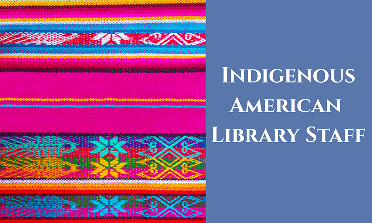 Indigenous American Library Staff