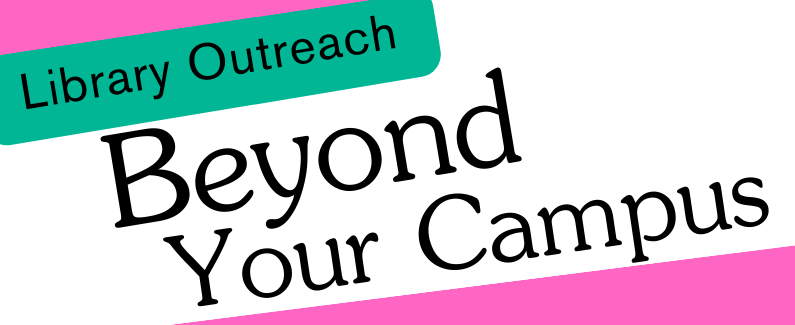 Library Outreach Beyond Your Campus