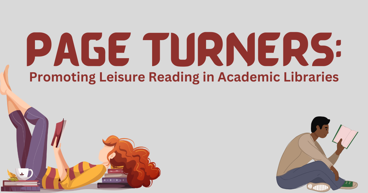 Page Turners: Promoting Leisure Reading in Academic Libraries