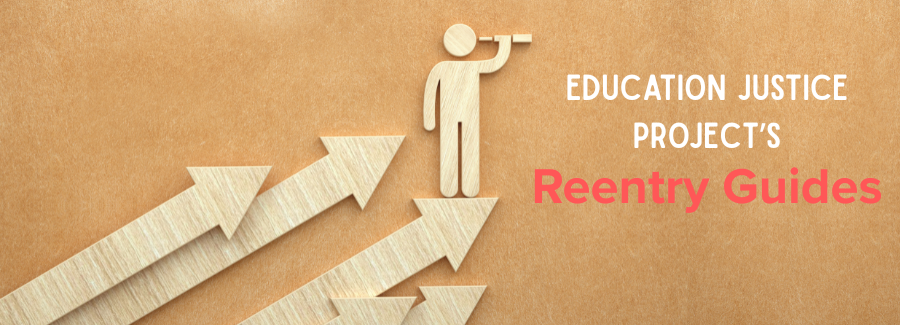 Education Justice Project's Reentry Guides