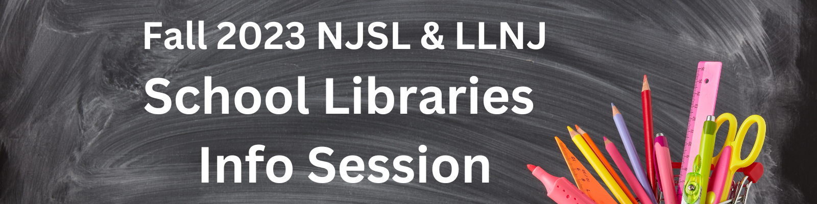 Fall 2023 NJSL & LLNJ School Libraries Info Session