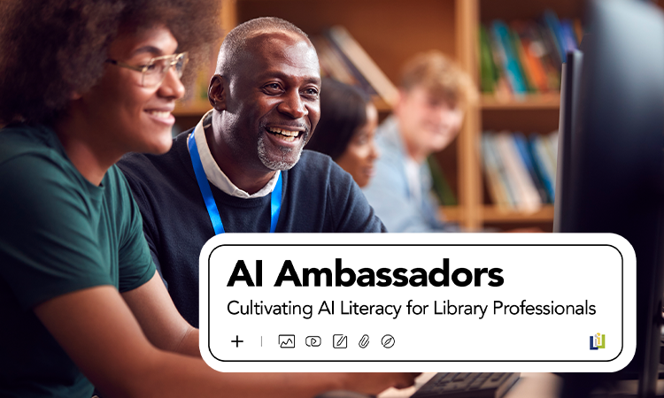 Two people sit at a computer, learning new technology. The title for AI Ambassadors: Cultivating AI Literacy for Library Professionals appears in the lower right corner of the image.
