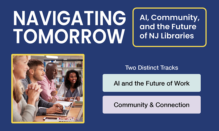Call for Proposals: Navigating Tomorrow: AI, Community, and the Future of NJ Libraries