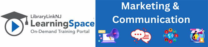 LLNJ LearningSpace - Marketing & Communication Module