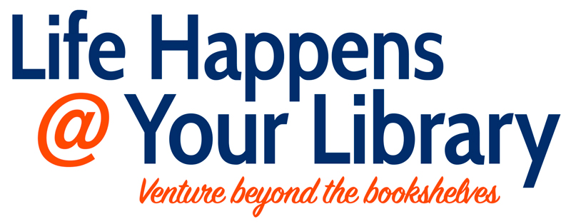 Life Happens @ Your Library