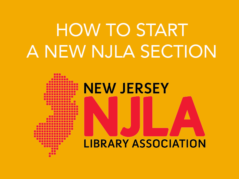 How to Start a New NJLA Section