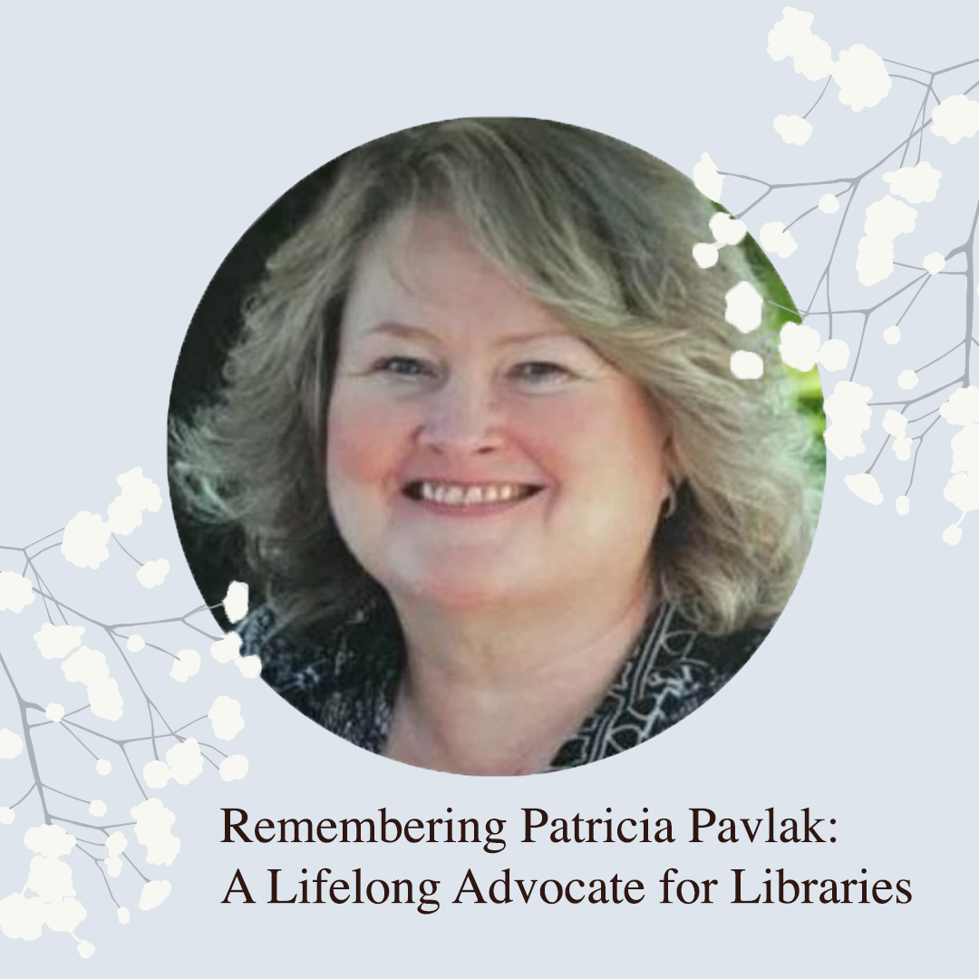 Remembering Patricia Pavlak: A Lifelong Advocate for Libraries