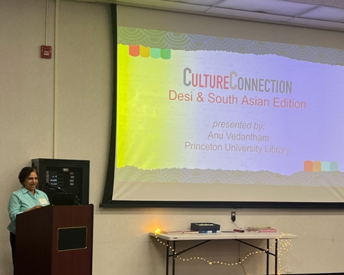 Culture Connection: API Culture Event - Lightning Talk: Desi & South Asian Culture by Anu Vedantham, Princeton University Library