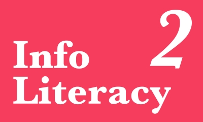Information Literacy: Module Two