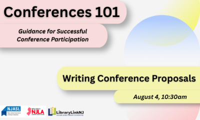 Conferences 101: Guidance for Successful Conference Participation. Writing Conference Proposals, August 4, 10:30am. Logos: NJASL, NJLA, LLNJ