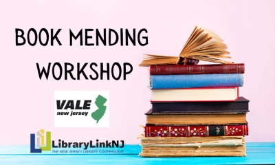 Book Mending Workshop. Brought to you by VALE and LibraryLinkNJ