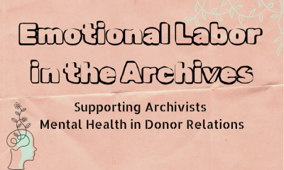 Emotional Labor in the Archives: Supporting Archivists Mental Health in Donor Relations