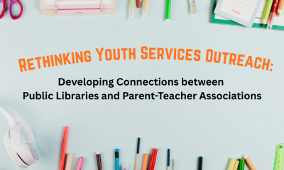 Rethinking Youth Services Outreach: Developing Connections between  Public Libraries and Parent-Teacher Associations