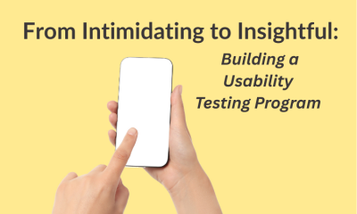 From Intimidating to Insightful: Building a Usability Testing Program