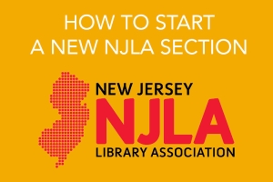 How to Start a New NJLA Section