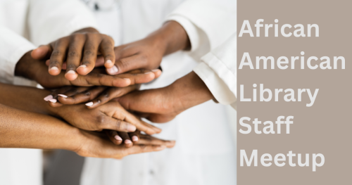 African American Library Staff Meetup