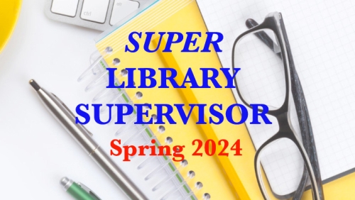 Super Library Supervisors Workshop, Spring 2024 (FY24)