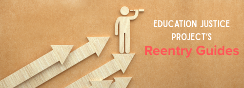 Education Justice Project's Reentry Guides